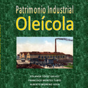 Patrimonio Industrial Oleicola. 2013