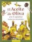 EL ACEITE DE OLIVA EN ESPAA, TODAS LAS VARIEDADES 